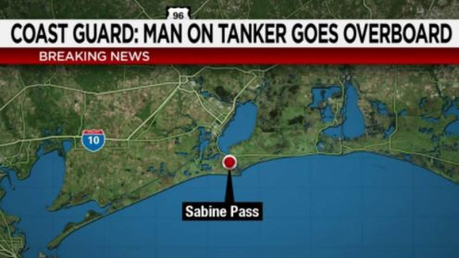 Search underway for man who fell from tanker vessel near Sabine Pass, Coast Guard says