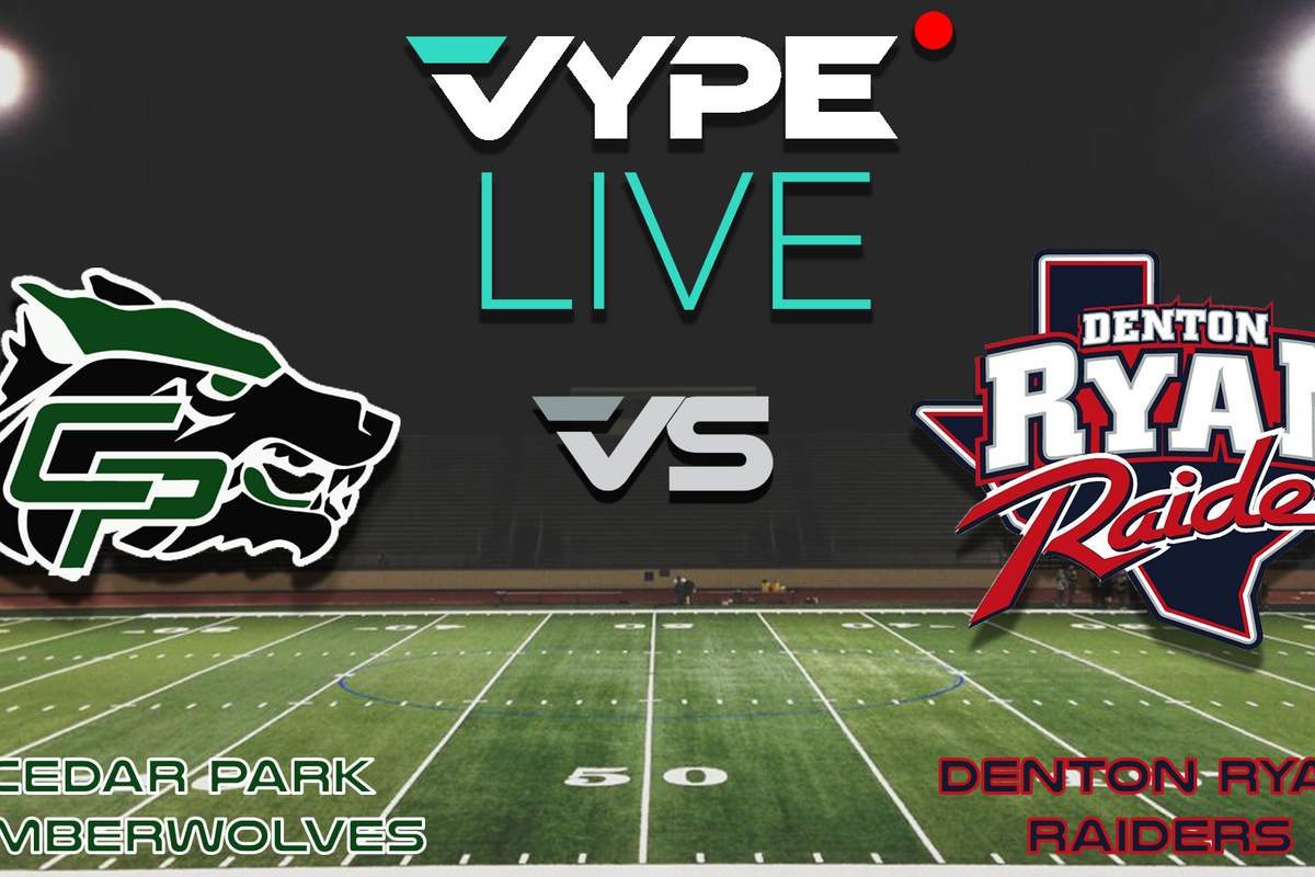 VYPE Live- Football: Cedar Park vs Denton Ryan Football