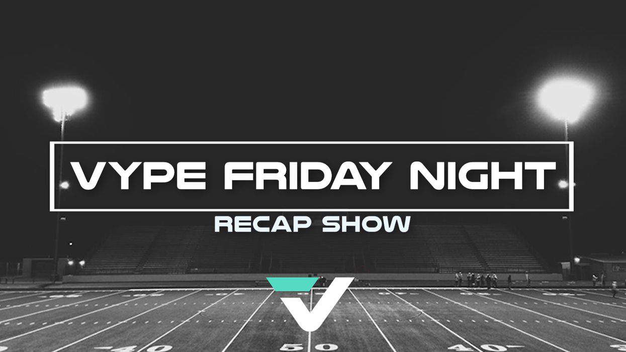VYPE Friday Night Recap Show (Episode 2)