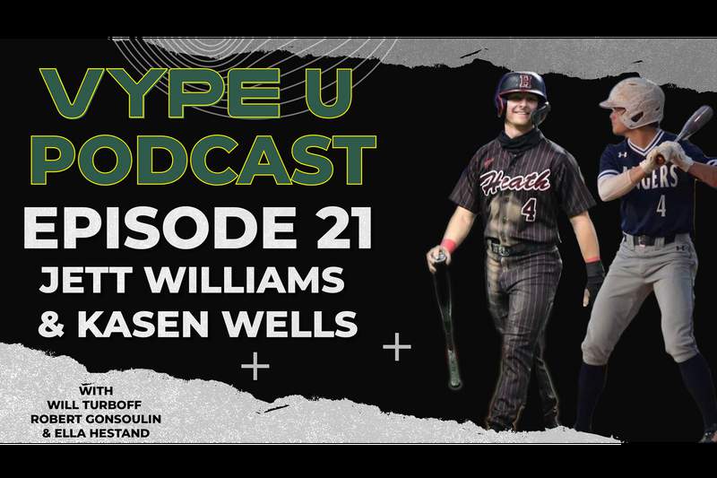 VYPE U Podcast- Episode 21: Jett Williams and Kasen Wells