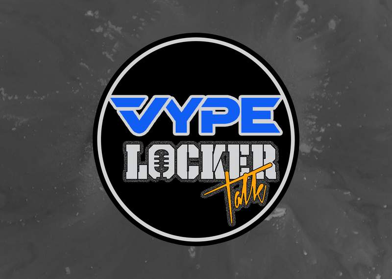 VYPE Locker Talk Live: 05/17/21