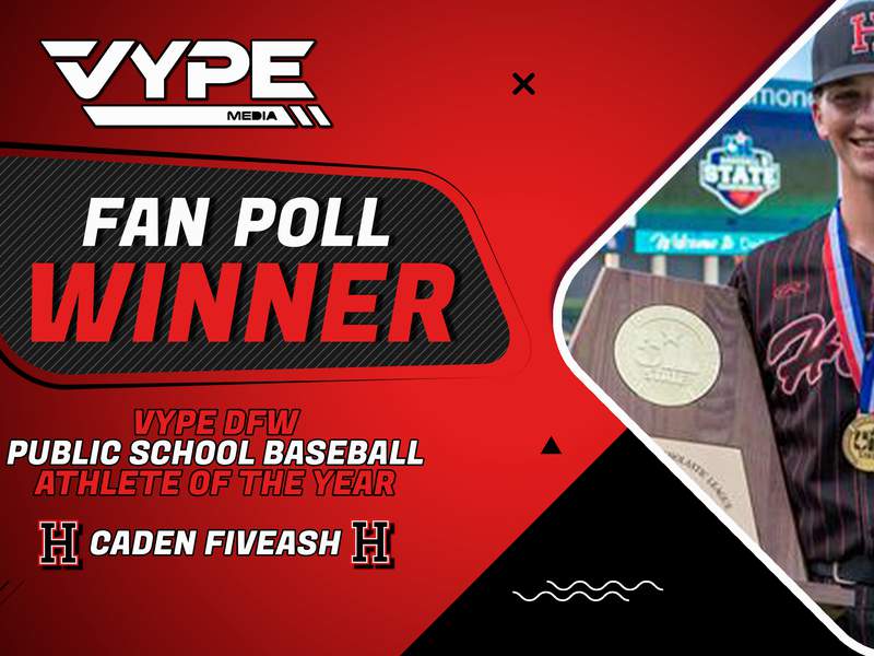 UIL State MVP Caden Fiveash wins VYPE DFW Public School Baseball Player of the Year Fan Poll
